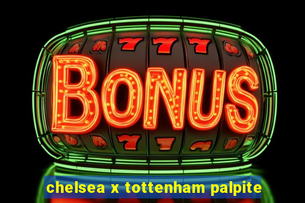 chelsea x tottenham palpite